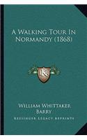 Walking Tour In Normandy (1868)