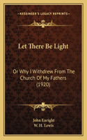 Let There Be Light