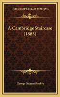 A Cambridge Staircase (1883)