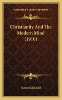 Christianity And The Modern Mind (1910): (English)