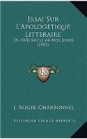 Essai Sur L'Apologetique Litteraire