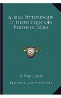 Album Pittoresque Et Historique Des Pyrenees (1836)
