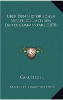 Uber Den Historischen Werth Der Alteren Dante-Commentare (1878)