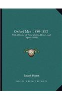 Oxford Men, 1880-1892: With A Record Of Their Schools, Honors, And Degrees (1893)(English)