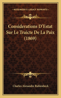 Considerations D'Estat Sur Le Traicte De La Paix (1869)