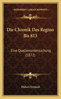 Die Chronik Des Regino Bis 813