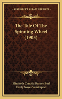 Tale Of The Spinning Wheel (1903)