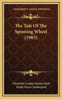 The Tale Of The Spinning Wheel (1903)