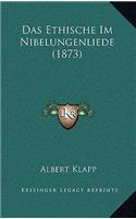 Das Ethische Im Nibelungenliede (1873)