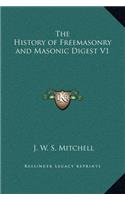History of Freemasonry and Masonic Digest V1