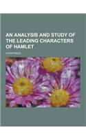 An Analysis and Study of the Leading Characters of Hamlet