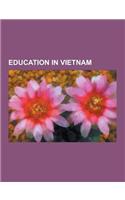 Education in Vietnam: Education in Ho Chi Minh City, Education of Hanoi, Museums in Vietnam, Music Schools in Vietnam, Schools in Vietnam, S(English)