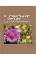 Bulletin Historique Et Litteraire (47)