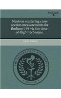 Neutron Scattering Cross Section Measurements for Thulium-169 Via the Time-Of-Flight Technique