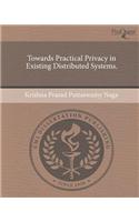 Towards Practical Privacy in Existing Distributed Systems.: (English)