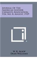 Journal of the American Leather Chemists Association, V24, No. 8, August, 1929