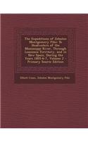 The Expeditions of Zebulon Montgomery Pike: To Headwaters of the Mississippi River, Through Louisiana Territory, and in New Spain, During the Years 1805-6-7, Volume 2