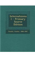 Internatsional - Primary Source Edition