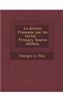La Diction Francaise Par Les Textes