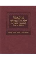 Bishop Pierce's Sermons and Addresses