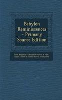 Babylon Reminiscences