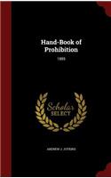 Hand-Book of Prohibition: (English)