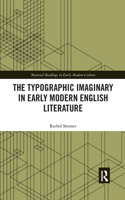 The Typographic Imaginary in Early Modern English Literature