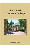 Ghostly Huntsman's Trap