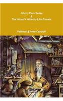 Johnny Plum Series & The Wizard's Wizardry & his Travels