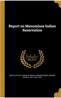 Report on Menominee Indian Reservation