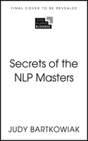 Secrets of Neuro-Linguistic Programming