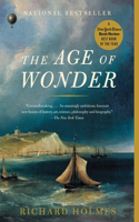 Age of Wonder: How the Romantic Generation Discovered the Beauty and Terror of Science(English)