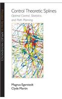 Control Theoretic Splines: Optimal Control, Statistics, and Path Planning(Princeton Series in Applied Mathematics)