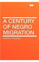 A Century of Negro Migration