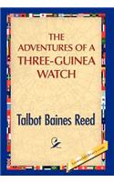 The Adventures of a Three-Guinea Watch