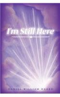 I'm Still Here