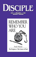 Disciple III Remember Who You Are: Study Manual