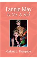 Fannie May Is Not A Slut