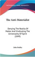 The Anti-Materialist