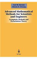 Advanced Mathematical Methods for Scientists and Engineers I