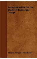 An Introduction To The Study Of Landscape Design