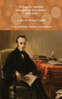 Bibliografia Ragionata Delle Opere Di Silvio Pellico (1816-2010)