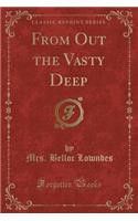 From Out the Vasty Deep (Classic Reprint)