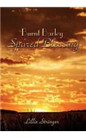 Burnt Barley. . .Spared Blessing