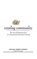 Creating Community: The Art of Empowerment in Community Association Living
