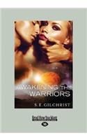 Awakening the Warriors (Large Print 16pt)