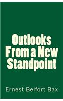 Outlooks from a New Standpoint: (English)