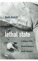 Lethal State: A History of the Death Penalty in North Carolina