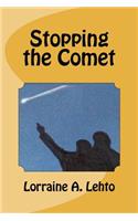 Stopping the Comet