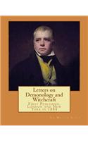 Letters on Demonology and Witchcraft: With an Introduction by Henry Morley LL.D., Professor of English Literature at University College, London